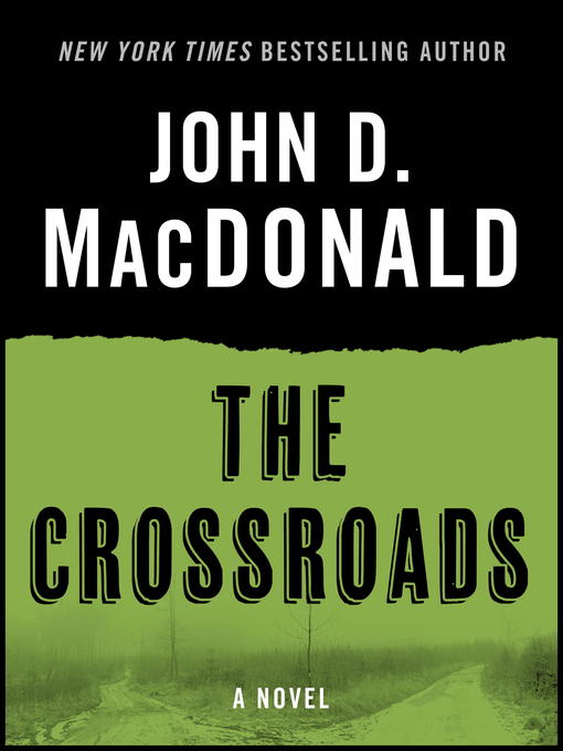 Title details for The Crossroads by John D. MacDonald - Available